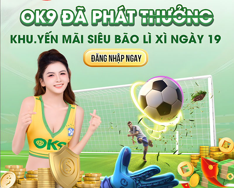 Khuyến mãi tân thủ Ok9: Nhận ngay ưu đãi lớn sau lần đăng ký đầu tiên 2 Các Chương Trình Khuyến Mãi Dành Cho Tân Thủ Tại OK9