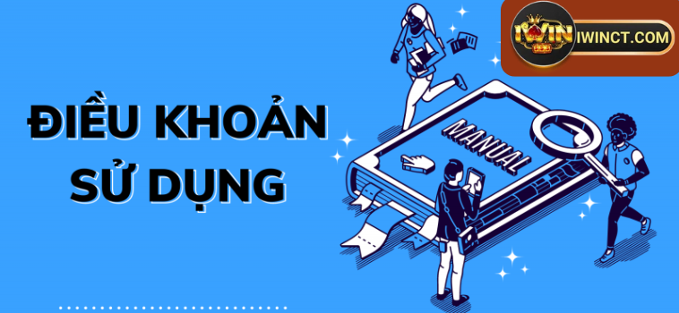 Điều Khoản Sử Dụng Iwin: Giải Mã Điều Mà Người Chơi Cần Biết 8 dieu khoan su dung iWin