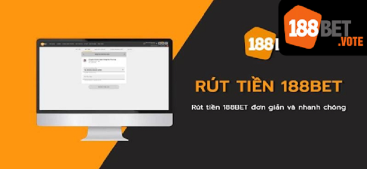 Cùng Nhau Tìm Hiểu Về Quy Trình Rút Tiền 188bet Đơn Giản 8 rut tien tai 188bet